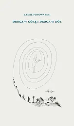 Droga w górę i droga w,Kamil Piwowarski