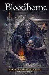Bloodborne. Królestwo posępnych cieni. Tom 4Piotr Kowalski