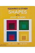 Squares &amp; Other Shapes: with Josef Albers