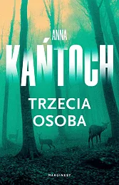 Trzecia osobaAnna Kańtoch