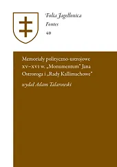 Memoriały polityczno-ustrojowe XV - XVI w.,Adam Talarowski Memoriały polityczno-ustrojowe XV - XVI w.,Adam Talarowski