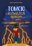 Tomcio rozwiązuje problemy Złość i agresja Tomcio rozwiązuje problemy Złość i agresja