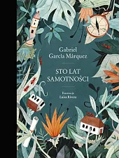 Sto lat samotnościGarcia Marquez Gabriel Sto lat samotnościGarcia Marquez Gabriel