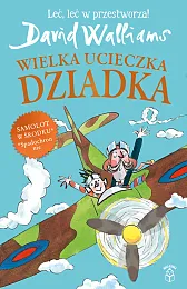 Wielka ucieczka DziadkaDavid Walliams Wielka ucieczka DziadkaDavid Walliams