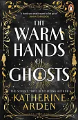 The Warm Hands of Ghosts The Warm Hands of Ghosts