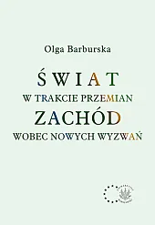 Świat w trakcie przemian. Zachód wobec nowych wyzwań