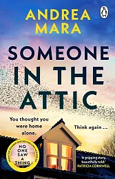 Someone in the AtticAndrea Mara