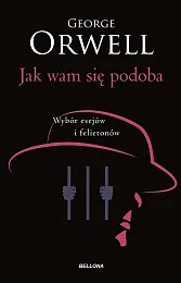 Jak wam się podobaGeorge Orwell Jak wam się podobaGeorge Orwell