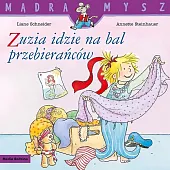 Mądra Mysz. Zuzia idzie na bal,Liane Schneider