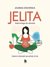 Jelita. Kręta droga do zdrowia