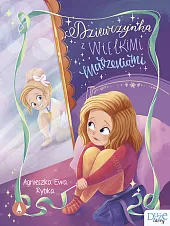 Dziewczynka z wielkimi marzeniamiEwa Rybka Agnieszka Dziewczynka z wielkimi marzeniamiEwa Rybka Agnieszka