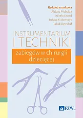 Instrumentarium i techniki zabiegów w chirurgii,Aldona Michalak Instrumentarium i techniki zabiegów w chirurgii,Aldona Michalak