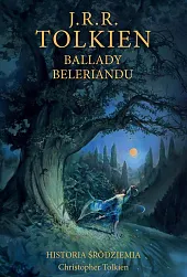 Ballady Beleriandu [Historia Śródziemia t. 3]R.R. Tolkien J.