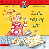 Mądra Mysz. Zuzia uczy się piecLiand Schneider