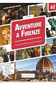 Avventure A Firenze A2 Storia illustrata per studenti d'italiano Avventure A Firenze A2 Storia illustrata per studenti d'italiano
