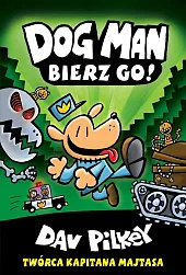 Bierz go! Dogman Tom 2Dav Pilkey Bierz go! Dogman Tom 2Dav Pilkey