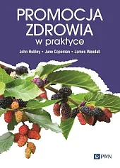 Promocja zdrowia w praktyceJohn Hubley Promocja zdrowia w praktyceJohn Hubley