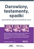 Darowizny, testamenty, spadki. Prawidłowe zapisy. Przykładowe wzory