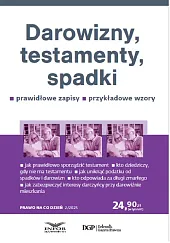 Darowizny, testamenty, spadki. Prawidłowe zapisy. Przykładowe,Eliza Borkowska