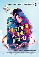 Historia jednej kropliAleksandra Jonasz-Zakrzewska Historia jednej kropliAleksandra Jonasz-Zakrzewska