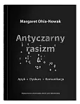 Antyczarny rasizm. Język - dyskurs - komunikacja Antyczarny rasizm. Język - dyskurs - komunikacja