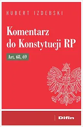 Komentarz do Konstytucji RP art. 68,,Difin 