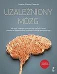 Uzależniony mózg Uzależniony mózg