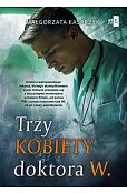 Trzy kobiety doktora W. Trzy kobiety doktora W.