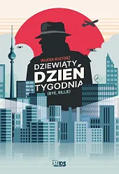 Dziewiąty dzień tygodniaWłodek Kostorz