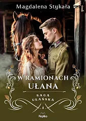 W ramionach ułanaMagdalena Stykała