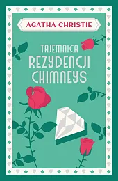 Tajemnica rezydencji ChimneysAgatha Christie Tajemnica rezydencji ChimneysAgatha Christie