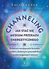 Channeling - jak stać się medium,Landon Sara