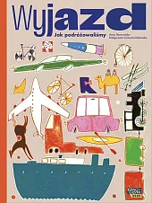 Wyjazd Jak podróżujemyAnna Skowrońska