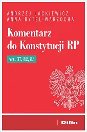 Komentarz do Konstytucji RP art. 37,,Andrzej Jackiewicz