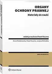 Organy ochrony prawnej. Materiały do nauki [PRZEDSPRZEDAŻ]