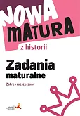 Nowa matura z historii Zadania maturalne Zakres rozszerzony Nowa matura z historii Zadania maturalne Zakres rozszerzony