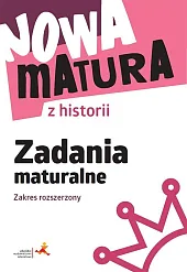 Nowa matura z historii Zadania maturalne,Wanda Królikowska Nowa matura z historii Zadania maturalne,Wanda Królikowska