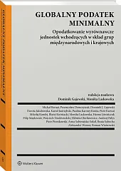 Globalny podatek minimalny. Opodatkowanie wyrównawcze jednostek wchodzących w skład grup międzynarodowych i krajowych [PRZEDSPRZEDAŻ]