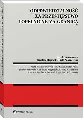 Odpowiedzialność za przestępstwo popełnione za granicą [PRZEDSPRZEDAŻ]