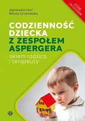 Codzienność dziecka z zespołem AspergeraAgnieszka Hać