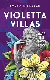 Violetta Villas Baśń bez happy endu