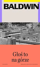 Głoś to na górzeJames Baldwin Głoś to na górzeJames Baldwin