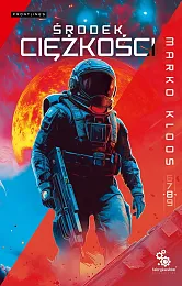 Środek ciężkości Tom 8Marko Kloos