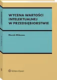 Wycena wartości intelektualnej w przedsiębiorstwie Wycena wartości intelektualnej w przedsiębiorstwie