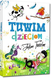 Tuwim dzieciomJulian Tuwim Tuwim dzieciomJulian Tuwim