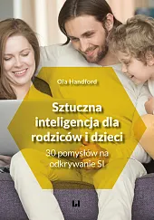 Sztuczna inteligencja dla rodziców i dzieciOla Handford Sztuczna inteligencja dla rodziców i dzieciOla Handford