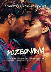 Bez pożegnania wyd.3Agnieszka Lingas-Łoniewska Bez pożegnania wyd.3Agnieszka Lingas-Łoniewska