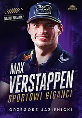 Max Verstappen Sportowi giganciGrzegorz Jazienicki