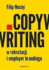 Copywriting w rekrutacji i employer brandinguFilip Nocny