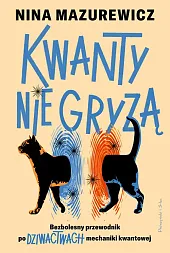 Kwanty nie gryzą Kwanty nie gryzą
